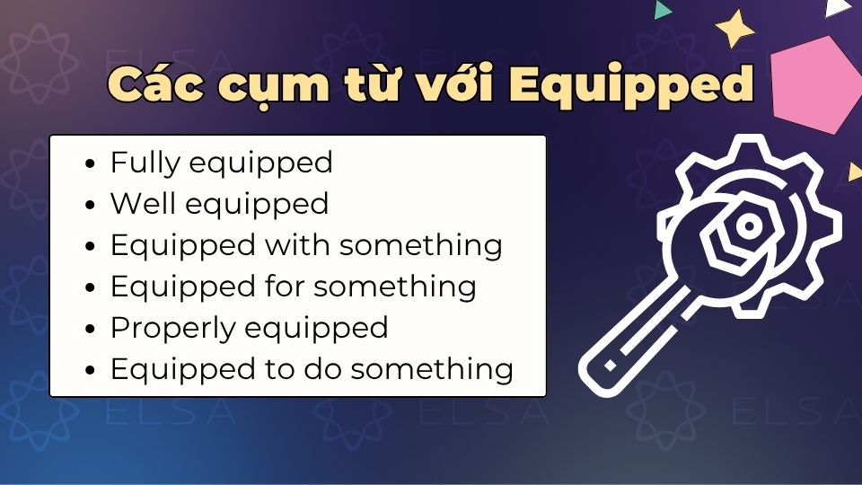 Các cụm từ với Equipped Các cụm từ với Equipped