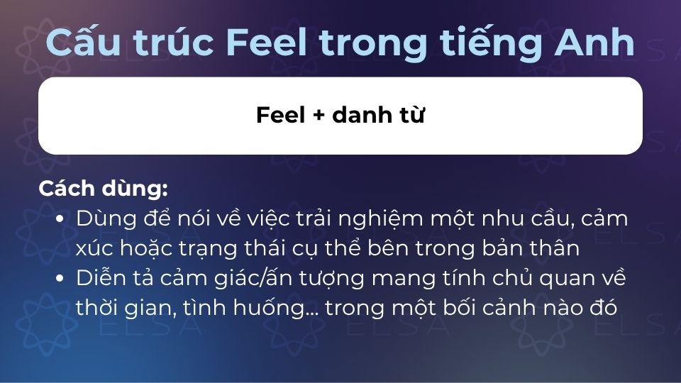 Feel + danh từ có hai cách dùng bạn cần biết Feel + danh từ có hai cách dùng bạn cần biết