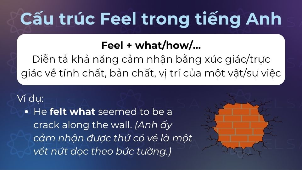 Cấu trúc này diễn tả khả năng cảm nhận bằng xúc giác hoặc trực giác về tính chất, bản chất Cấu trúc này diễn tả khả năng cảm nhận bằng xúc giác hoặc trực giác về tính chất, bản chất