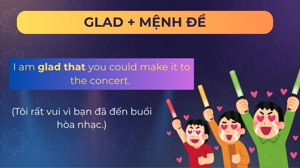 Câu ví dụ glad + mệnh đề