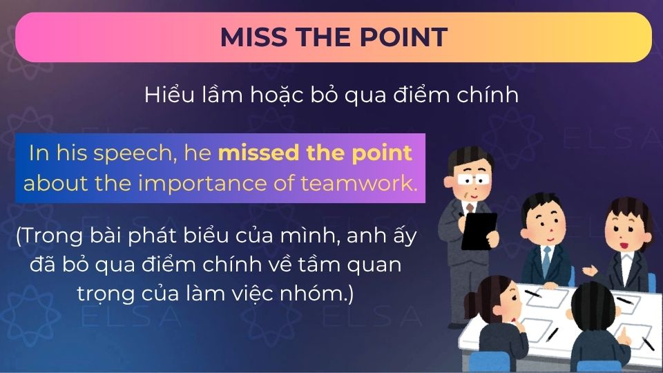 Câu ví dụ cấu trúc miss the point