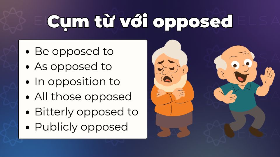 Các cụm từ thông dụng với opposed Các cụm từ thông dụng với opposed