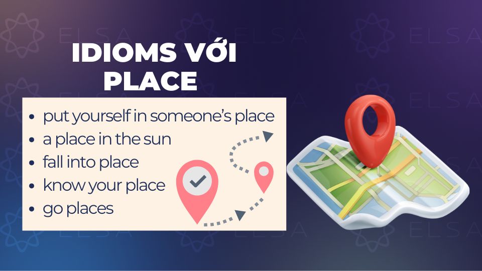 Idioms với place Idioms với place