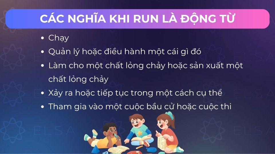 Các nghĩa của run khi là động từ