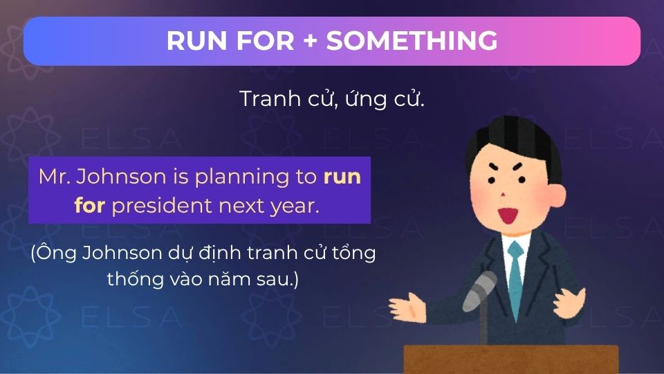 Câu ví dụ run for