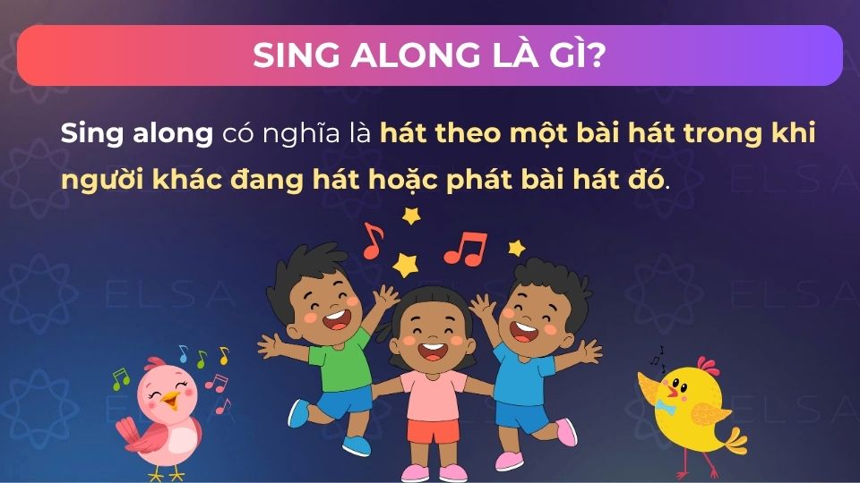 Sing along nghĩa là hát theo