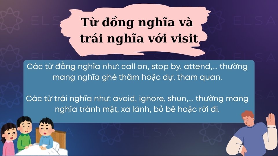 Từ đồng nghĩa và trái nghĩa với visit Từ đồng nghĩa và trái nghĩa với visit