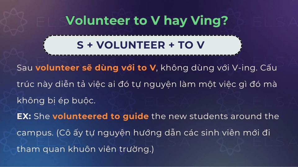 Volunteer chỉ đi với to V