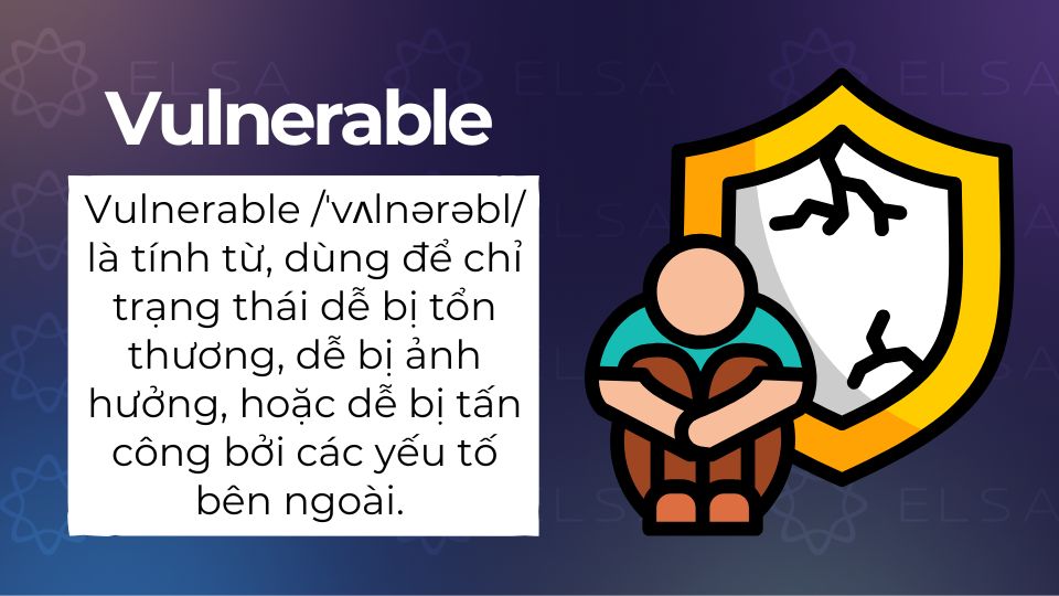 Vulnerable là gì? Định nghĩa Vulnerable là gì trong tiếng Anh