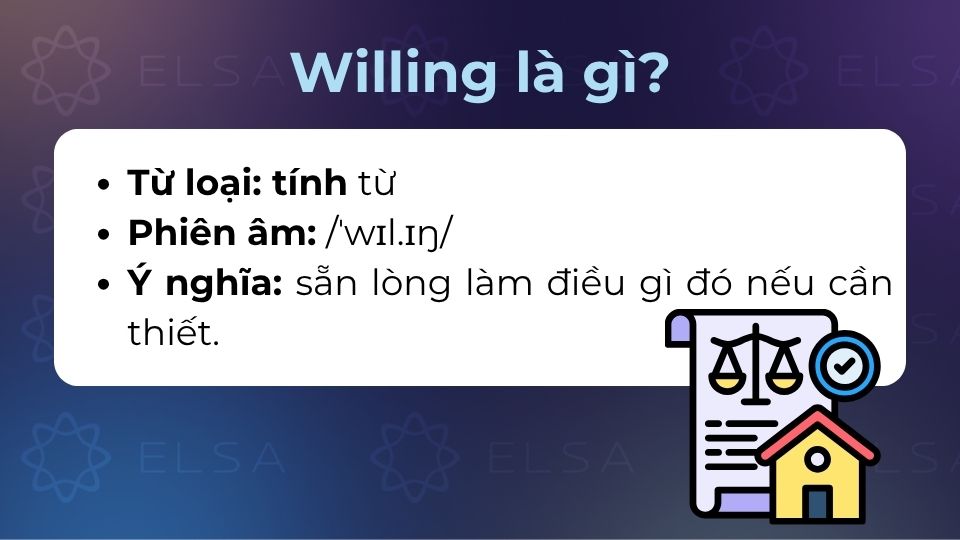 Willing được biết đến là một tính từ quan trọng trong tiếng Anh