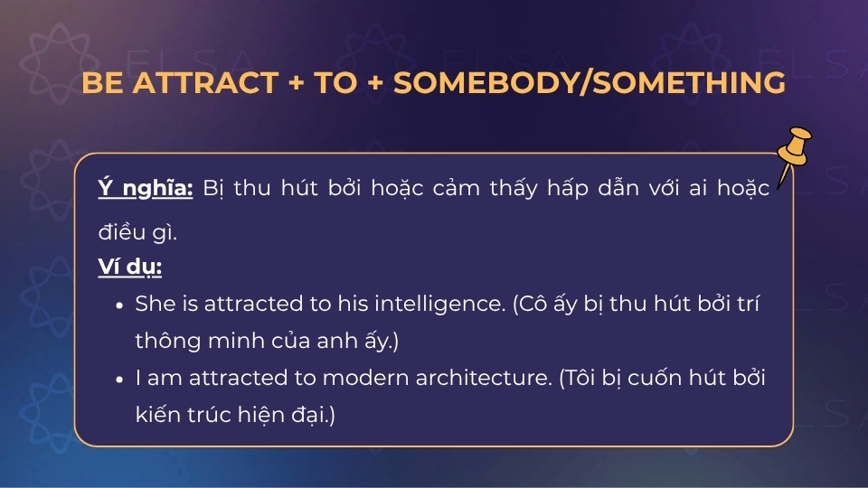 Cách dùng của cấu trúc attract to