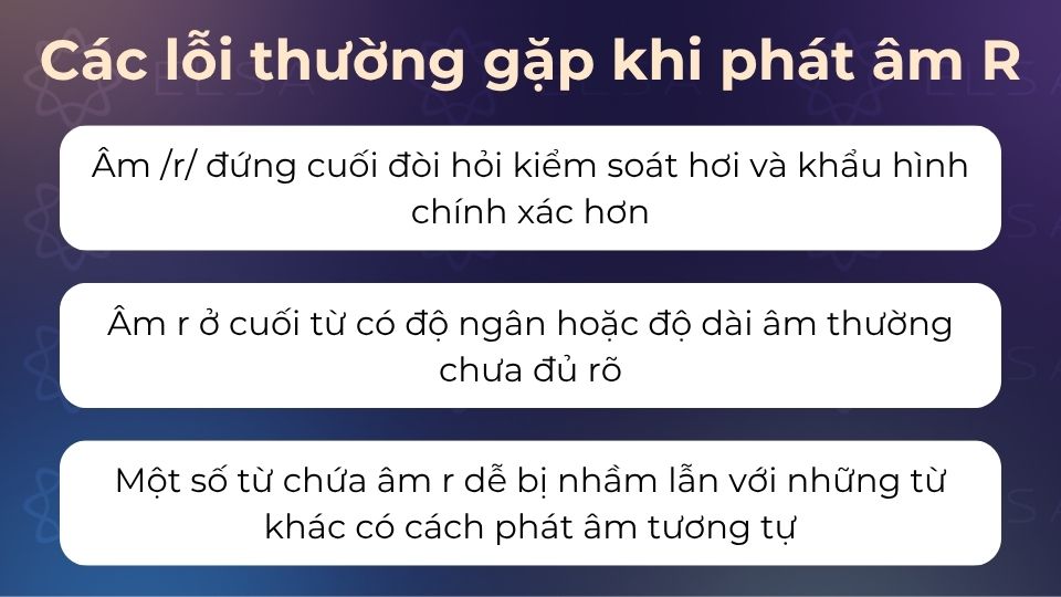 Khi luyện phát âm âm /r/, người học cần chú ý những điều sau