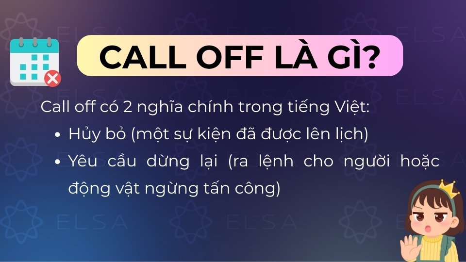 Định nghĩa Call off là gì trong tiếng Anh