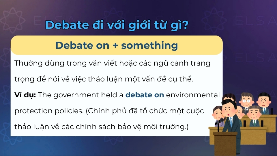 Ý nghĩa và cách dùng của cấu trúc debate on Ý nghĩa và cách dùng của cấu trúc debate on
