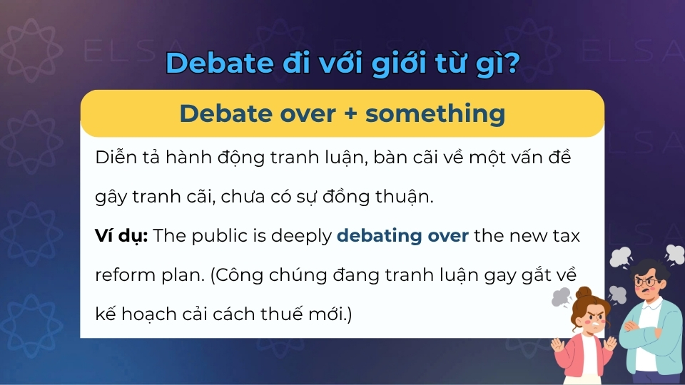 Ý nghĩa và cách dùng của cấu trúc debate over