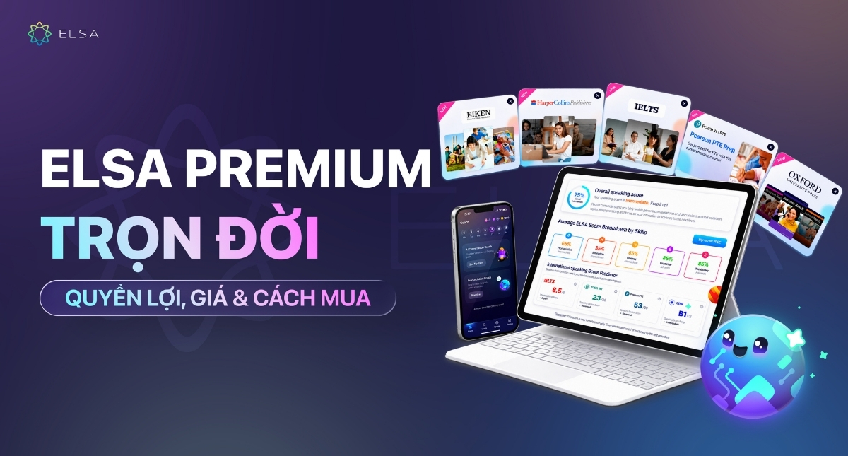 ELSA Premium Trọn Đời: Quyền lợi, giá và cách mua