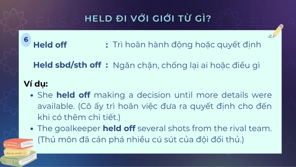 Cấu trúc và ý nghĩa khi held đi cùng off Cấu trúc và ý nghĩa khi held đi cùng off