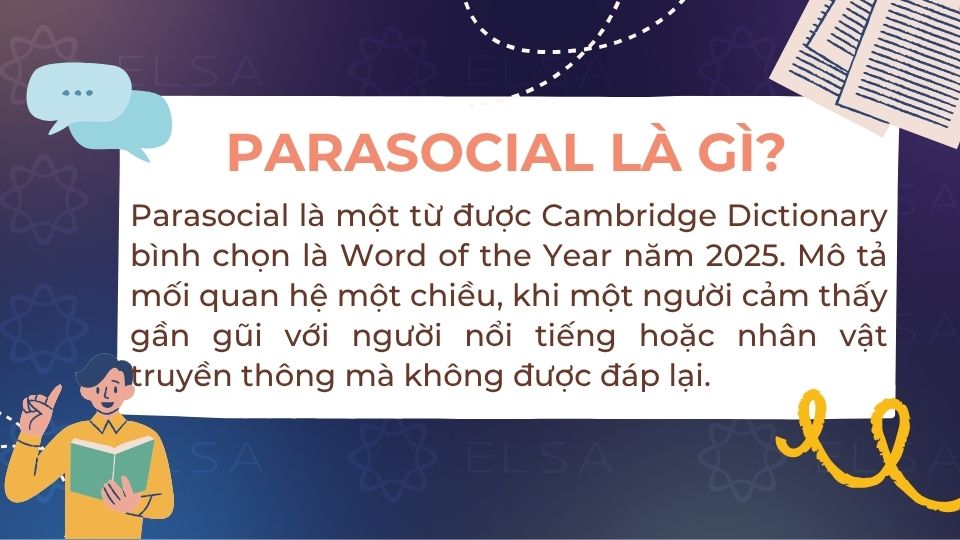 Parasocial là gì? Parasocial là mối quan hệ một chiều