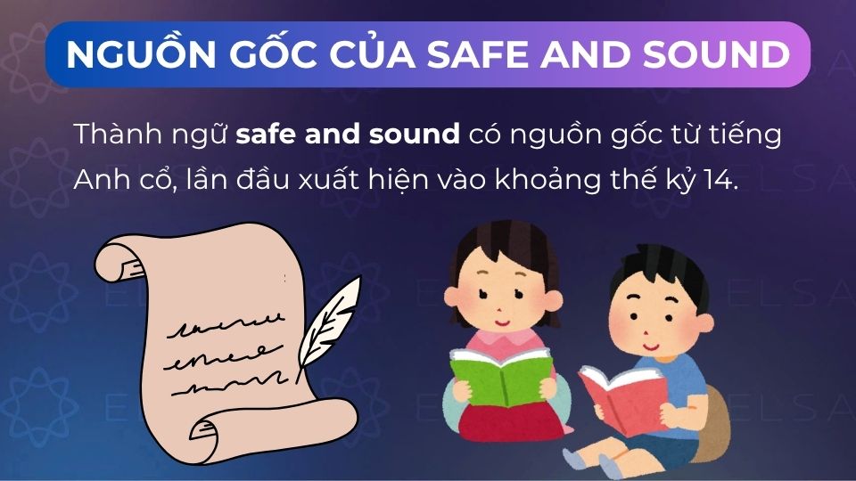 Safe and sound xuất hiện khoảng thế kỷ 14