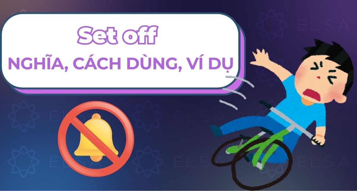 Set off là gì? Ý nghĩa, cấu trúc và phân biệt Set off với Offset