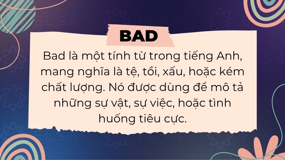 Định nghĩa Bad là gì trong tiếng Anh