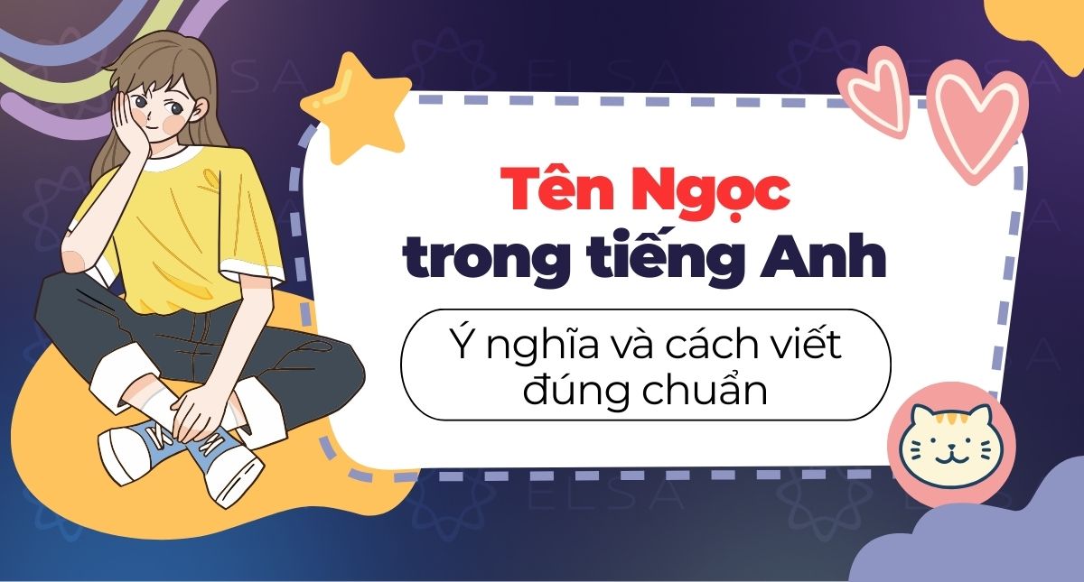Tên Ngọc trong tiếng Anh là gì? Ý nghĩa và cách viết đúng chuẩn