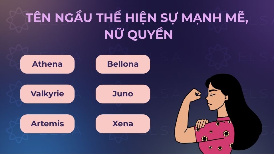 Tên tiếng Anh ngầu dành cho nữ tượng trưng cho sự mạnh mẽ, nữ quyền