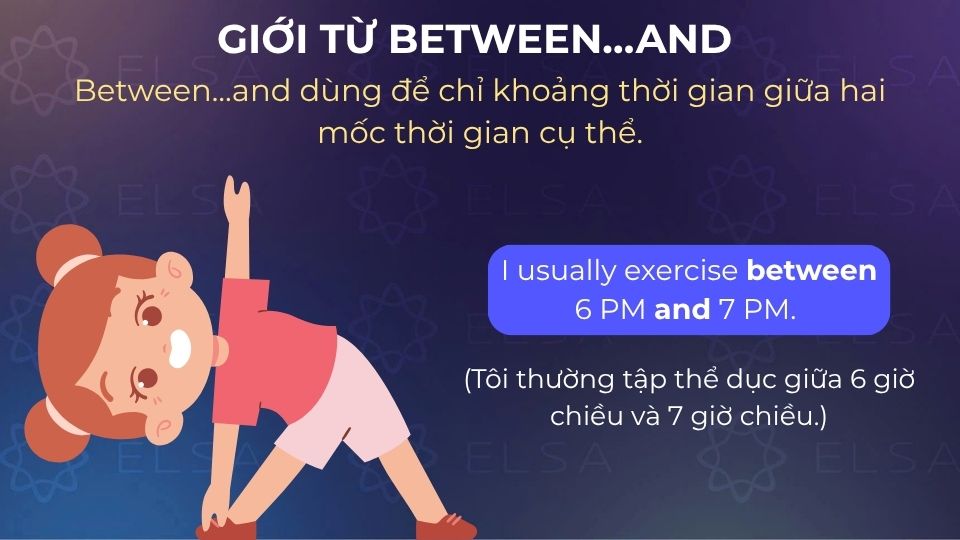 Câu ví dụ giới từ chỉ thời gian between…and