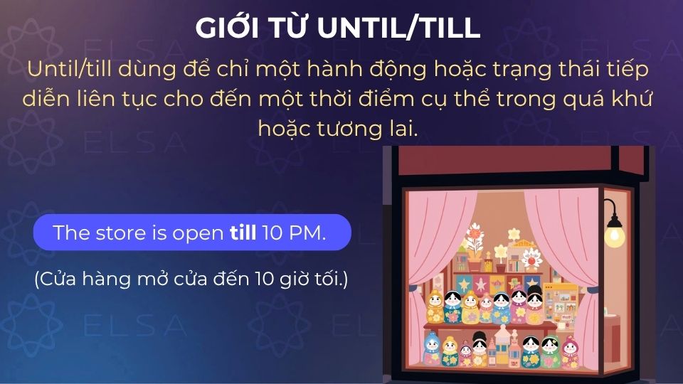 Câu ví dụ giới từ chỉ thời gian until