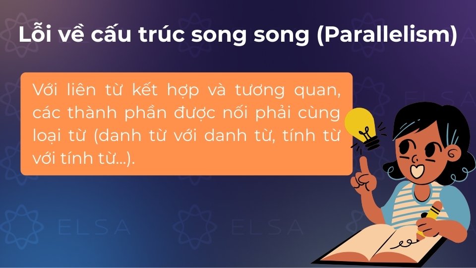 Lỗi cấu trúc song song được kết nối bởi liên từ không đồng nhất về từ loại hoặc dạng thức ngữ pháp Lỗi cấu trúc song song được kết nối bởi liên từ không đồng nhất về từ loại hoặc dạng thức ngữ pháp