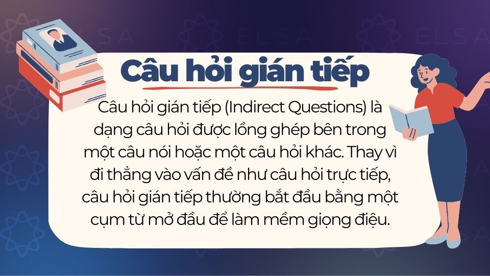Câu hỏi gián tiếp là gì?