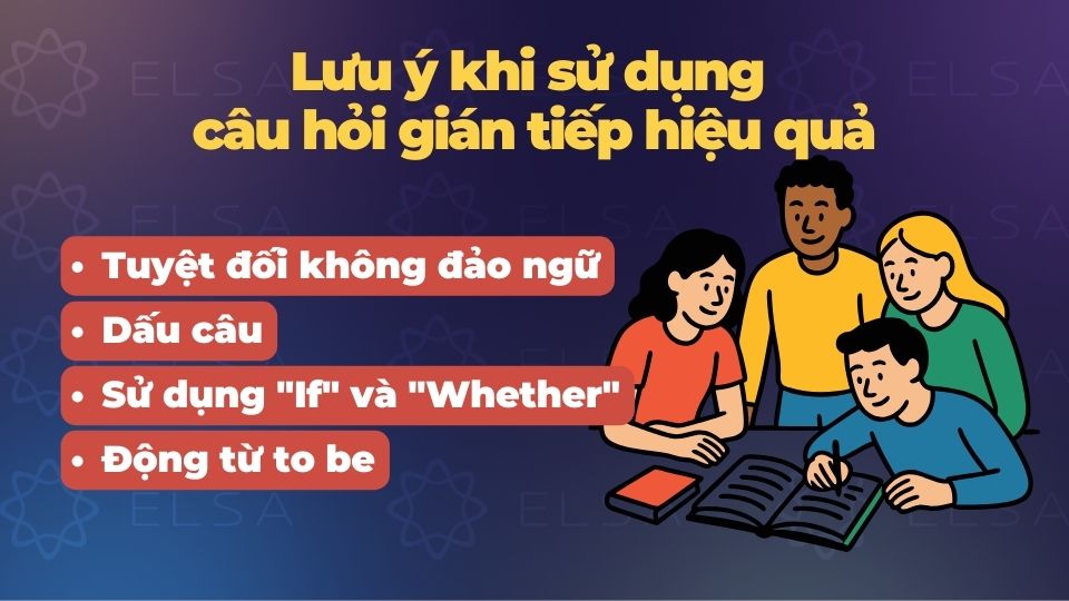 Lưu ý khi sử dụng câu hỏi gián tiếp hiệu quả