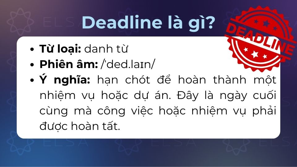 Deadline là một từ tiếng Anh phổ biến khi đi làm Deadline là một từ tiếng Anh phổ biến khi đi làm
