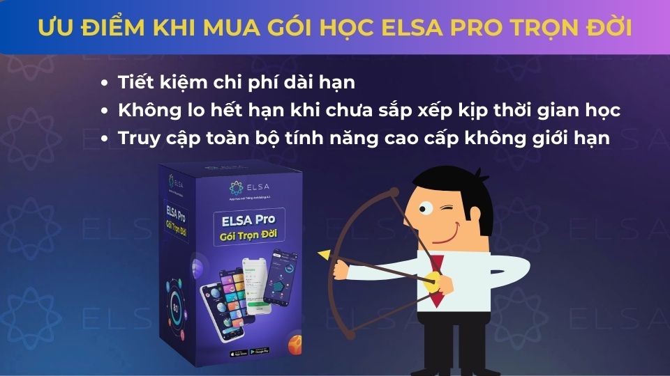 Những ưu điểm của gói học ELSA Pro trọn đời Những ưu điểm của gói học ELSA Pro trọn đời