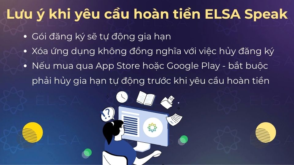 Một số lưu ý khi yêu cầu hoàn tiền ELSA Speak