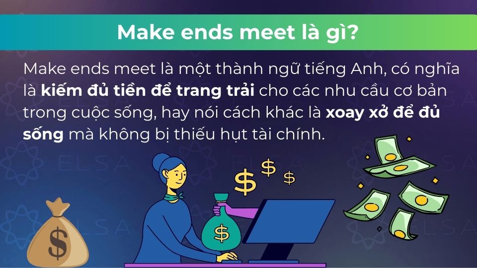 Make ends meet nghĩa kiếm đủ tiền để trang trải Make ends meet nghĩa kiếm đủ tiền để trang trải