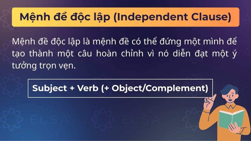 Mệnh đề độc lập là mệnh đề có thể đứng một mình như một câu hoàn chỉnh
