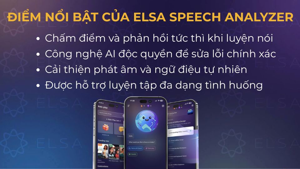 Những điểm nổi bật của ELSA Speech Analyzer