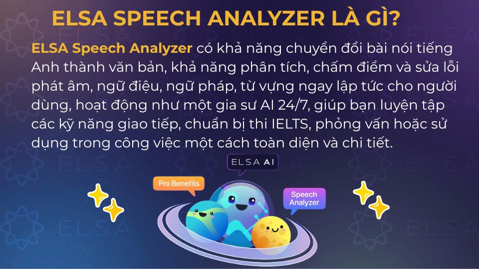 ELSA Speech Analyzer là một công cụ hữu ích nâng cao kỹ năng phát âm tiếng Anh