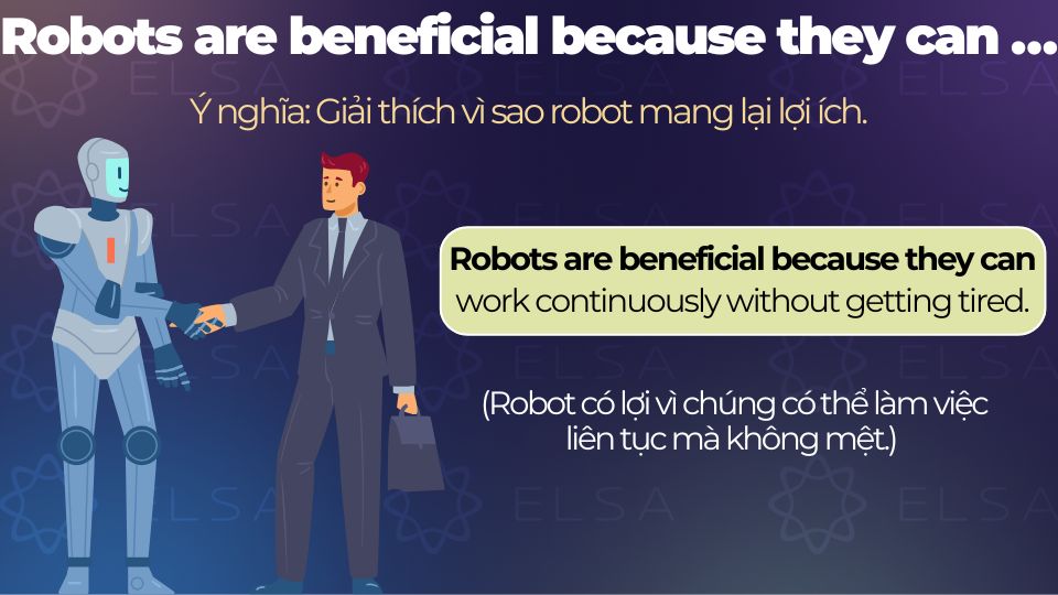 Câu ví dụ cấu trúc Robots are beneficial because they can … Câu ví dụ cấu trúc Robots are beneficial because they can …