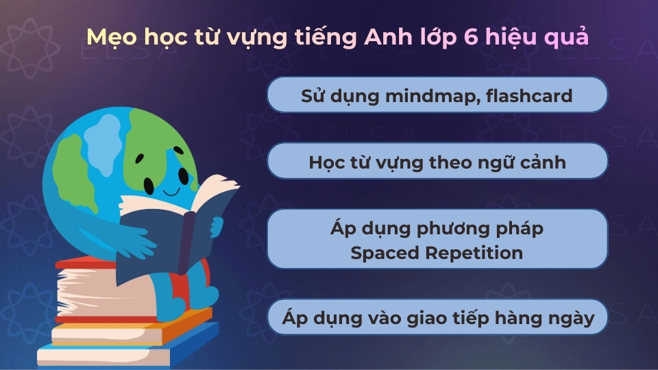 Một số mẹo để học từ vựng tiếng Anh lớp 6 hiệu quả hơn