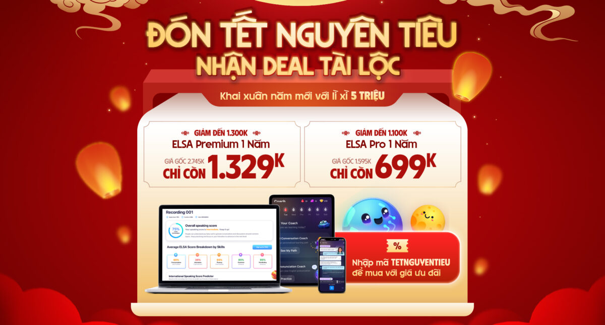 FLS Tết Nguyên Tiêu: ELSA Speak GIẢM ngay 5 Triệu
