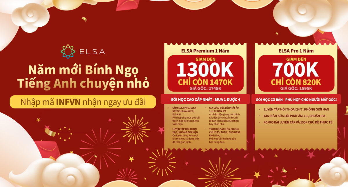 Dành riêng cho tháng này: ELSA Speak ưu đãi ĐẾN 1.3 Triệu