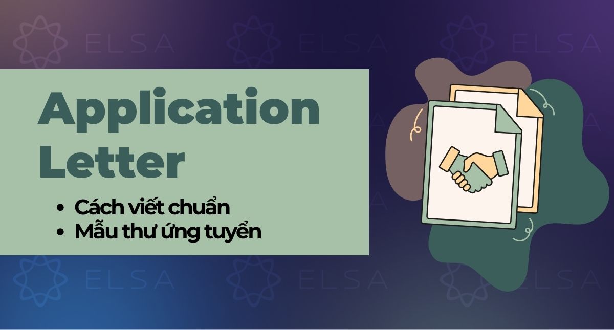 Application Letter là gì? Cách viết chuẩn & Mẫu thư ứng tuyển 2026