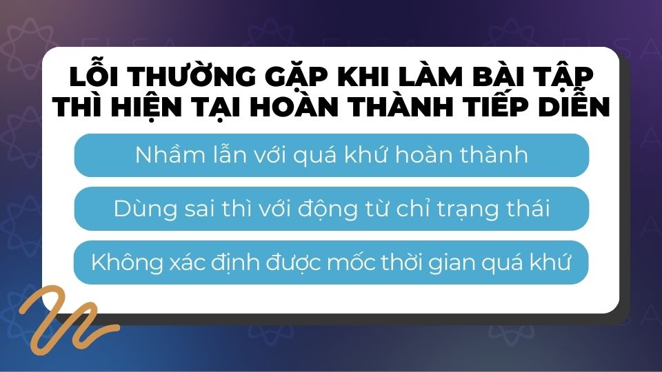 Lỗi thường gặp khi làm bài tập thì hiện tại hoàn thành tiếp diễn Lỗi thường gặp khi làm bài tập thì hiện tại hoàn thành tiếp diễn