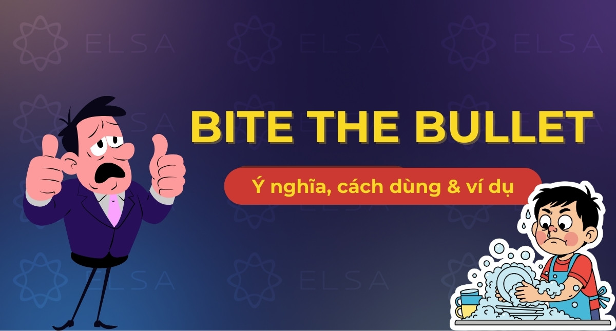 Bite the bullet là gì? Ý nghĩa, cách dùng & ví dụ dễ nhớ