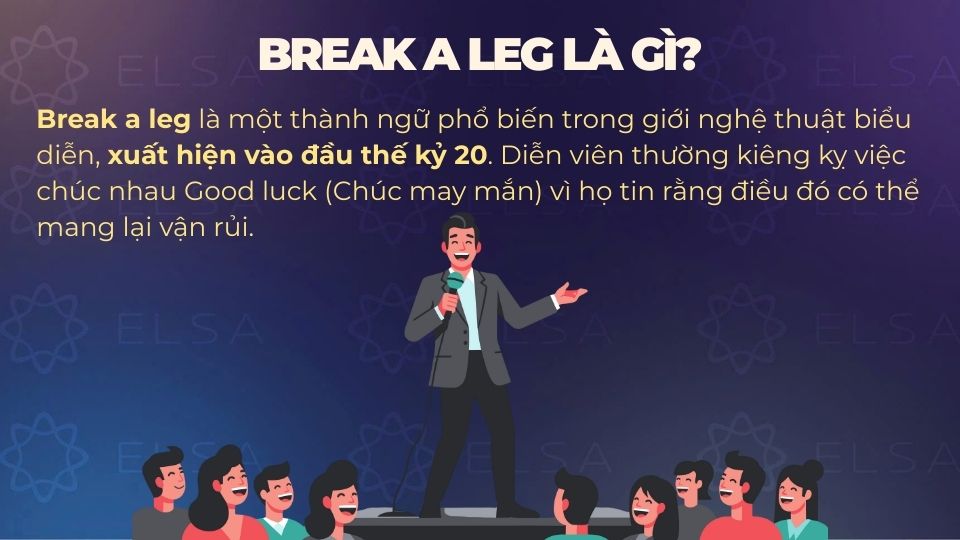Break a leg là một phần không thể thiếu trong văn hóa biểu diễn