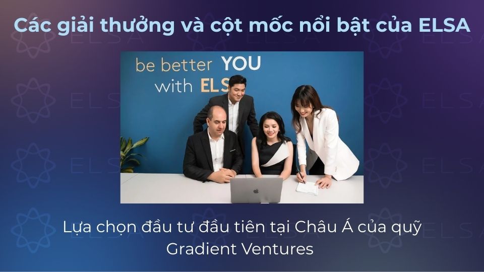 ELSA Speak trở thành công ty đầu tiên tại châu Á được quỹ Gradient Ventures lựa chọn rót vốn ELSA Speak trở thành công ty đầu tiên tại châu Á được quỹ Gradient Ventures lựa chọn rót vốn