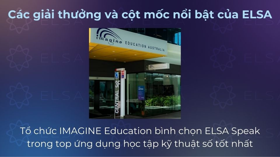 Tổ chức IMAGINE Education bình chọn ELSA Speak trong top ứng dụng học tập kỹ thuật số tốt nhất Tổ chức IMAGINE Education bình chọn ELSA Speak trong top ứng dụng học tập kỹ thuật số tốt nhất