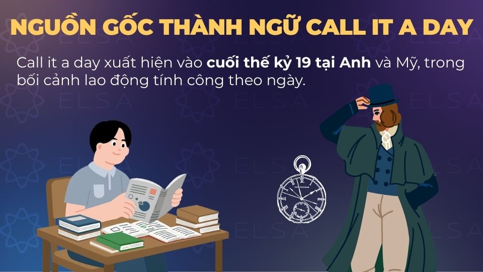 Call it a day xuất hiện vào cuối thế kỷ 19 tại Anh và Mỹ